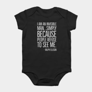 Black History, I am an invisible man, Ralph Ellison, African American,  Quote, Black Man Baby Bodysuit